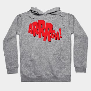 ARRRGH! - Vintage Comic Ballon Strip! Hoodie